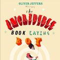 Cover Art for B007XJ7388, The Incredible Book Eating Boy by Oliver Jeffers