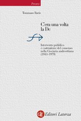 Cover Art for 9788858115121, C'era una volta la Dc: Intervento pubblico e costruzione del consenso nella Ciociaria andreottiana (1943-1979) (Percorsi Laterza) (Italian Edition) by Tommaso Baris