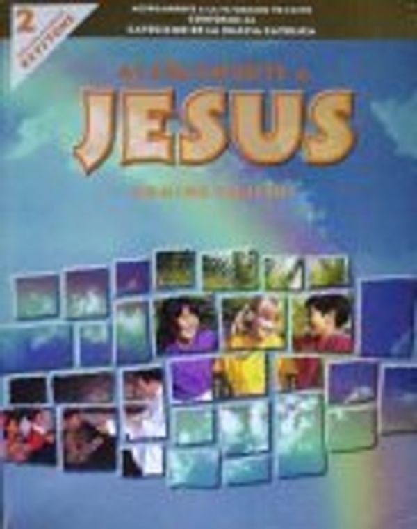 Cover Art for 9780821544624, Acerandote a Jesus (Coming to Jesus), Grade 2 by Thomas H. Groome; Gerard F. Baumbach; Moya Gullage; Helen Hemmer; Gloria Hutchinson