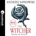 Cover Art for B07HB5XJ9C, Blood of Elves (Booktrack Edition): The Witcher Series, Book 1 by Andrzej Sapkowski