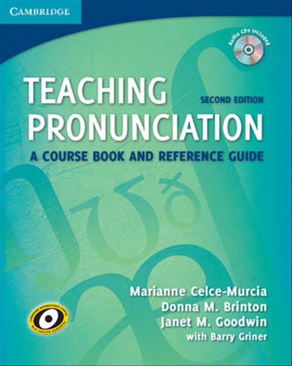 Cover Art for 9780521729765, Teaching Pronunciation Paperback with Audio CDs (2) by Celce-Murcia, Marianne, Donna M. Brinton, Janet M. Goodwin