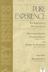 Cover Art for 9781855064126, Pure Experience: The Response to William James (Key Issues) by Eugene Taylor, Robert H. Wozniak, Eugene Taylor, Robert H. Wozniak