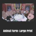 Cover Art for 9781091814158, Animal Farm: Large Print by George Orwell
