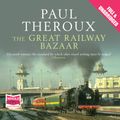 Cover Art for B00NWJ1Z32, The Great Railway Bazaar by Paul Theroux