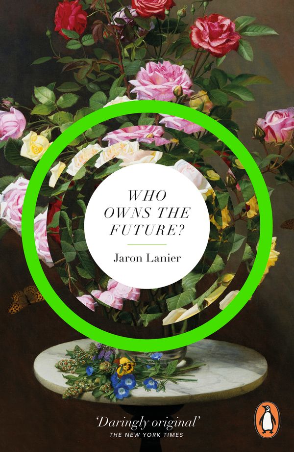 Cover Art for 9780241957219, Who Owns The Future? by Jaron Lanier