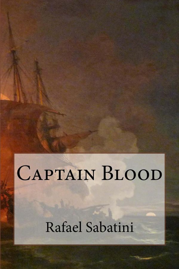 Cover Art for 1230000278937, Captain Blood by Rafael Sabatini