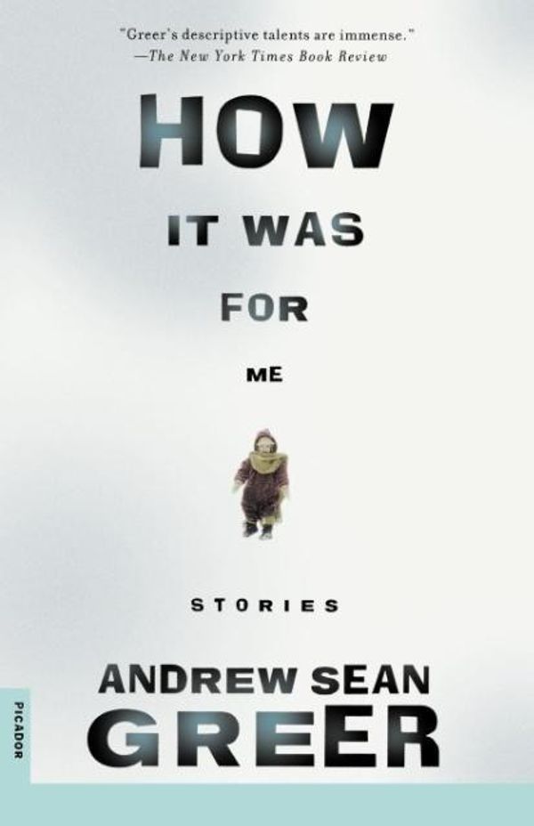 Cover Art for 9780312241261, How It Was by Andrew Sean Greer