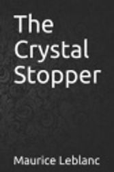 Cover Art for 9781091219595, The Crystal Stopper by Maurice LeBlanc