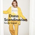 Cover Art for 9781473552036, Dress Scandinavian: Style your Life and Wardrobe the Danish Way by Pernille Teisbaek