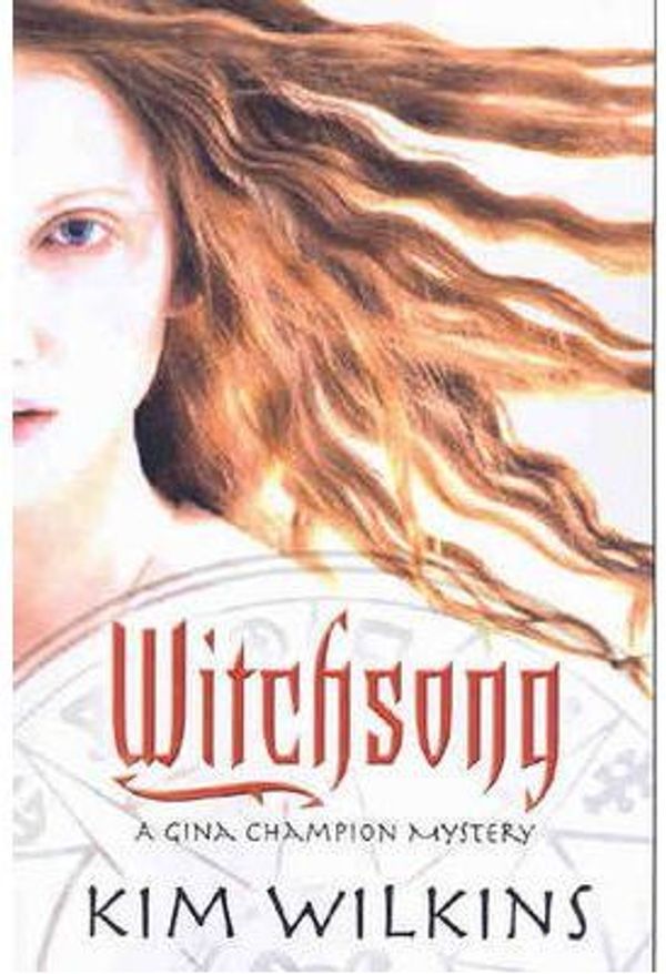 Cover Art for 9780143002529, Witchsong by Kim Wilkins