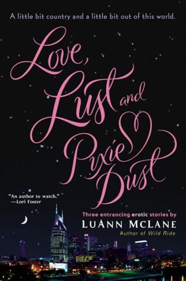 Cover Art for 9780451219503, Love, Lust and Pixie Dust by LuAnn McLane