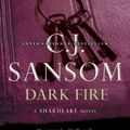 Cover Art for B0064C329Y, Dark Fire by C. J. Sansom