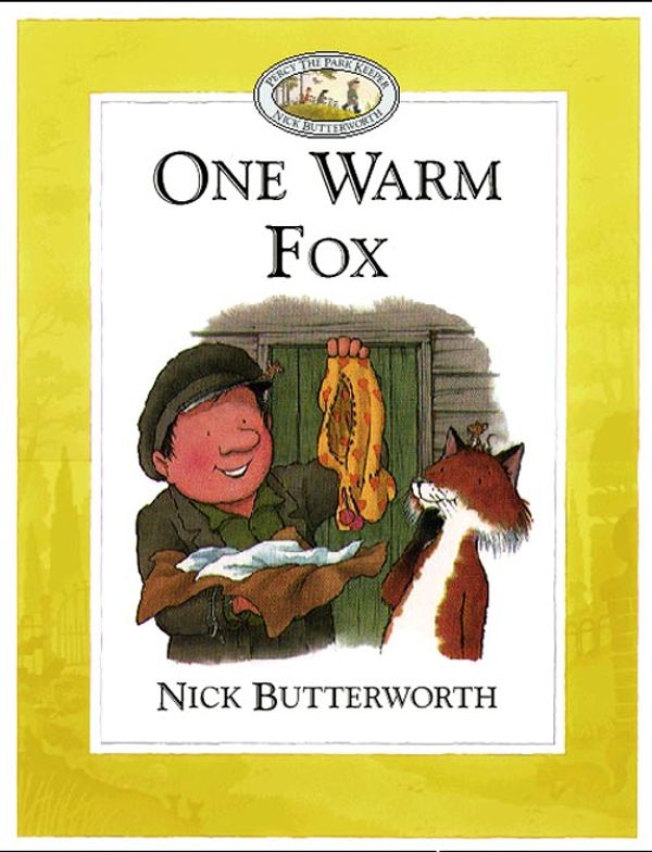 Cover Art for 9780006647423, One Warm Fox by Nick Butterworth