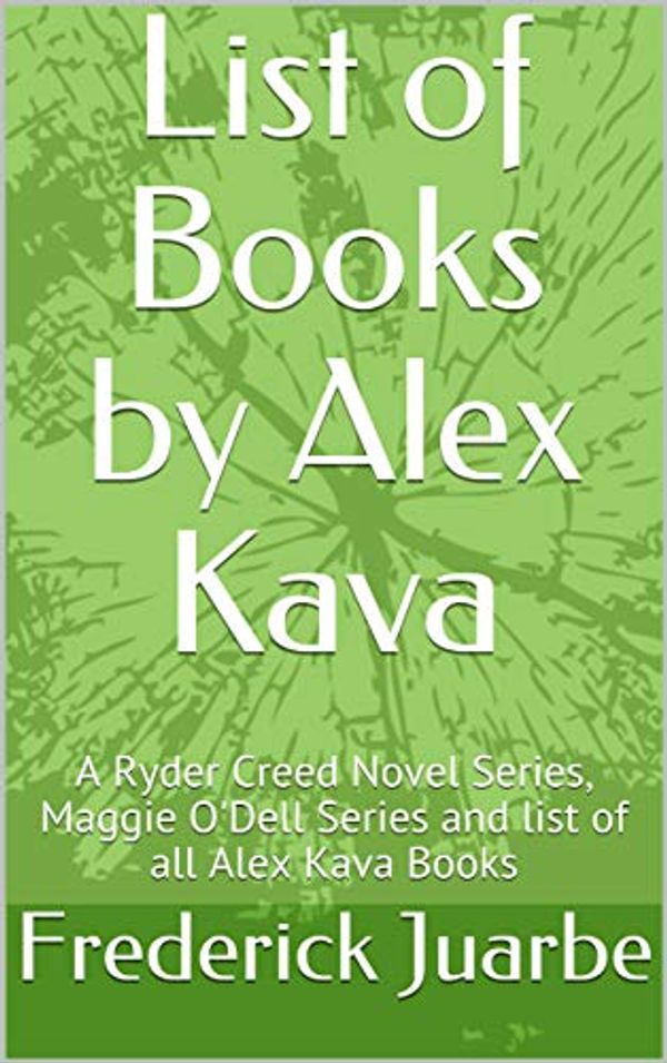 Cover Art for B07KY3JZZ6, List of Books by Alex Kava: A Ryder Creed Novel Series, Maggie O'Dell Series and list of all Alex Kava Books by Frederick Juarbe