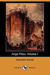Cover Art for 9781409902577, Ange Pitou: Vol I by Alexandre Dumas