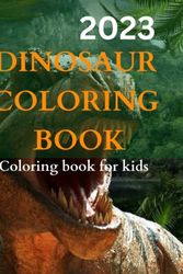 Cover Art for 9798385722754, Learning Through Play: Explore Dinosaurs with Coloring, Promote Creativity and Imagination While Discovering the World of Dinosaurs: Educational Coloring Adventure by Angle Ophelia