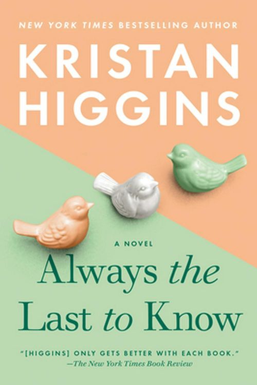 Cover Art for 9780451489456, Always the Last to Know by Kristan Higgins