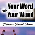 Cover Art for 9789562919906, Your Word Is Your Wand by Florence Scovel Shinn