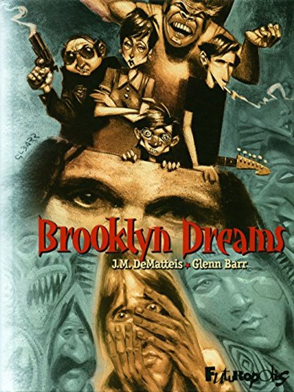 Cover Art for 9782754802130, Brooklyn Dreams by Jean Marc DeMatteis, Glenn Barr
