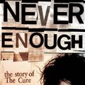 Cover Art for 9780857120243, Never Enough: The Story of The Cure by Jeff Apter
