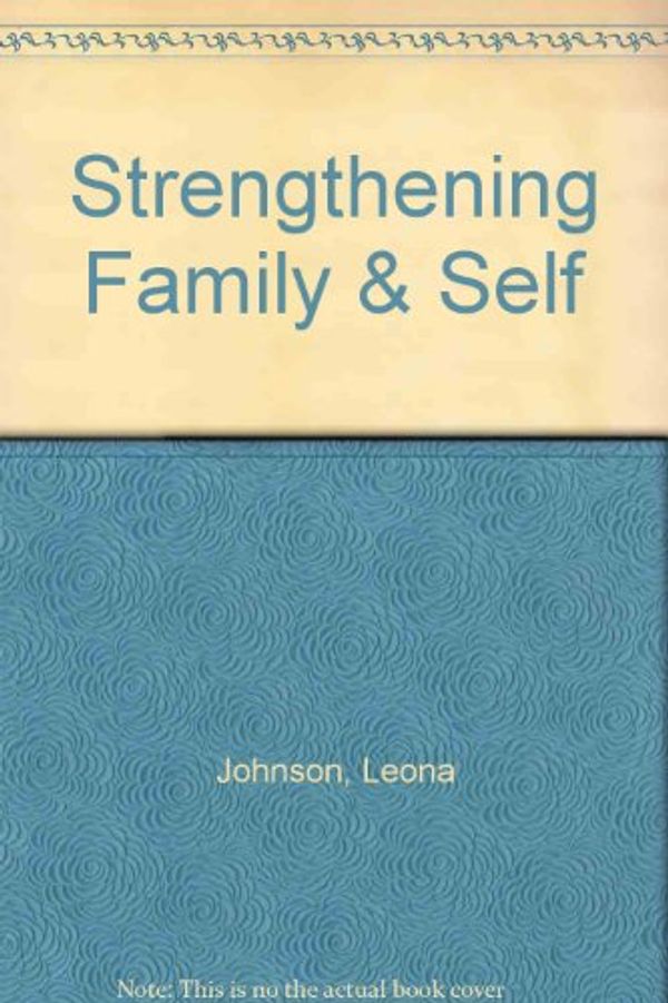 Cover Art for 9781590701232, Strengthening Family and Self : Teaching Package Teacher's Annotated Edition by Leona Johnson