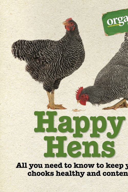 Cover Art for 9780733334498, Happy Hens by Organic Gardener Magazine