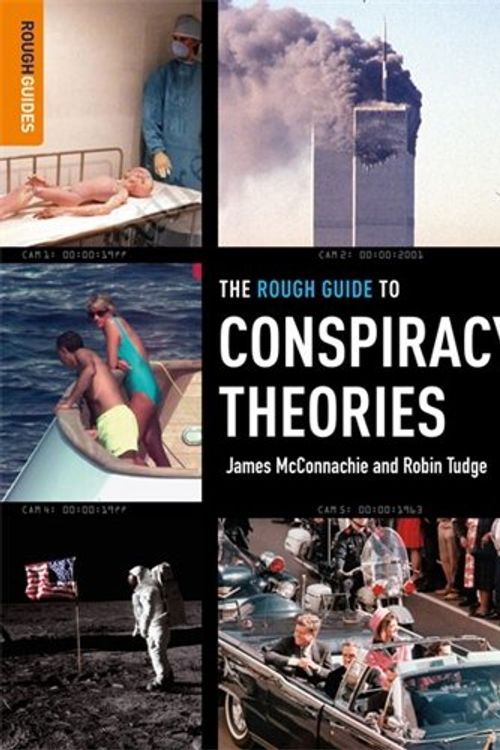 Cover Art for 9781858282817, The Rough Guide to Conspiracy Theories by James McConnachie, Robin Tudge, Rough Guides