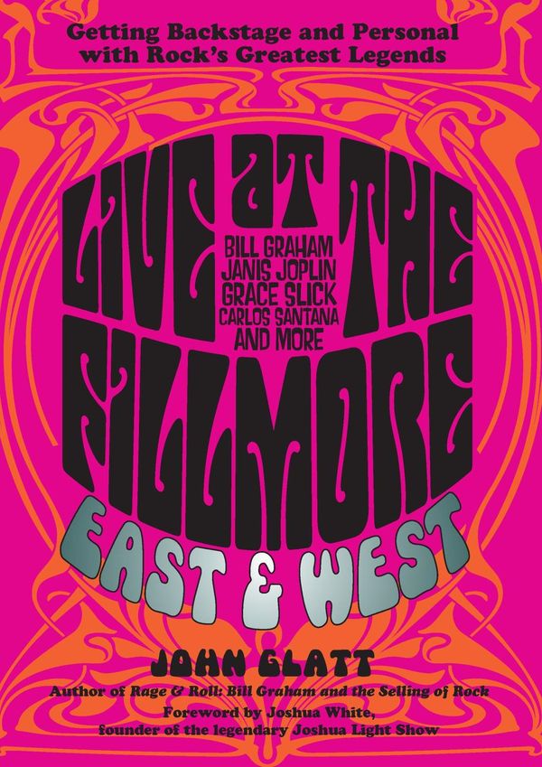 Cover Art for 9781493016723, Live at the Fillmore East and West by John Glatt