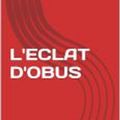 Cover Art for 1230000211342, L' ECLAT D'OBUS by MAURICE LEBLANC