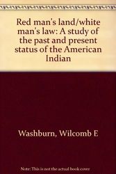 Cover Art for 9780684124896, Red man's land/white man's law: A study of the past and present status of the American Indian by Wilcomb E Washburn