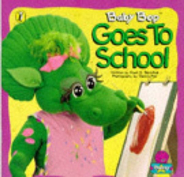 Cover Art for 9780140557916, Baby Bop Goes to School (Barney) by Mark S. Bernthal