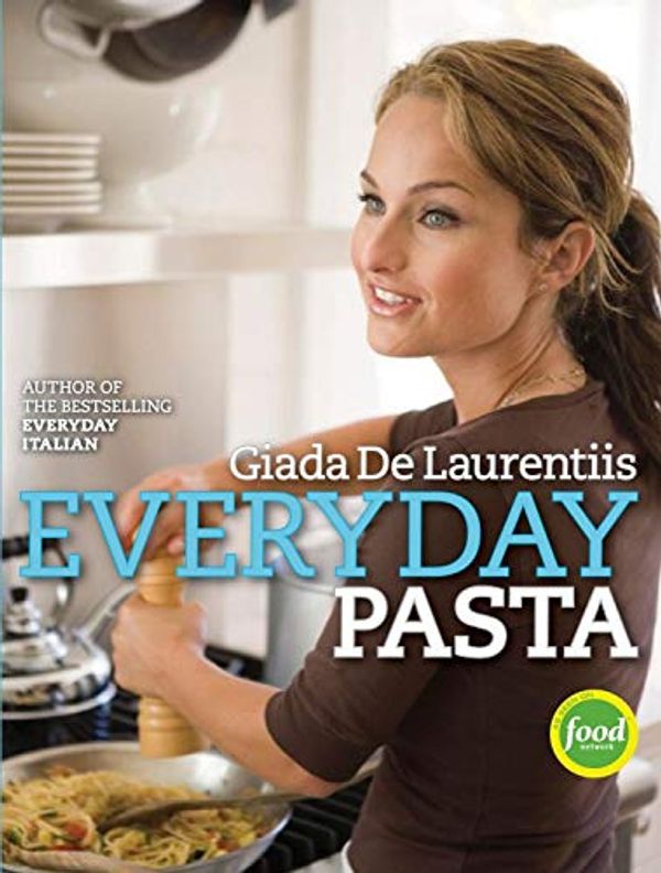 Cover Art for B007F43HZ4, Everyday Pasta: A Cookbook by De Laurentiis, Giada