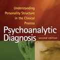 Cover Art for 9781609184971, Psychoanalytic Diagnosis: Understanding Personality Structure in the Clinical Process by Nancy McWilliams