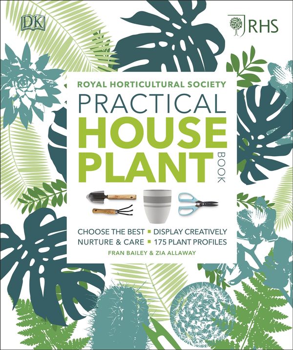 Cover Art for 9780241317594, RHS Practical House Plant BookChoose Well, Display Creatively, Nurture & Main... by Dk