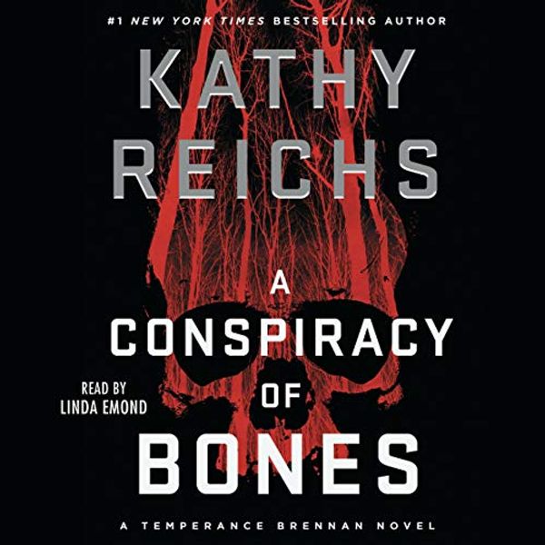 Cover Art for B07SMBCLZK, A Conspiracy of Bones by Kathy Reichs