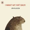 Cover Art for 9781406338539, I Want My Hat Back by Jon Klassen