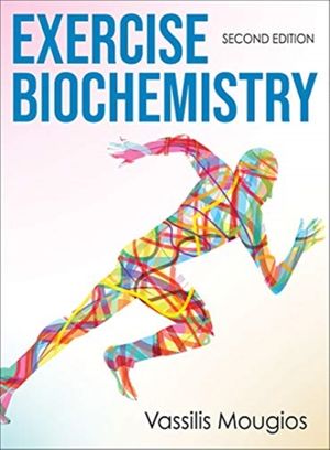 Cover Art for 9781492529040, Exercise Biochemistry 2nd Edition by Vassilis Mougios
