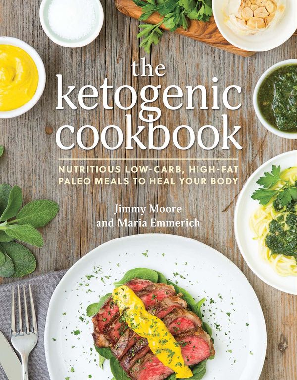 Cover Art for 9781628600902, The Ketogenic Cookbook by Jimmy Moore, Maria Emmerich