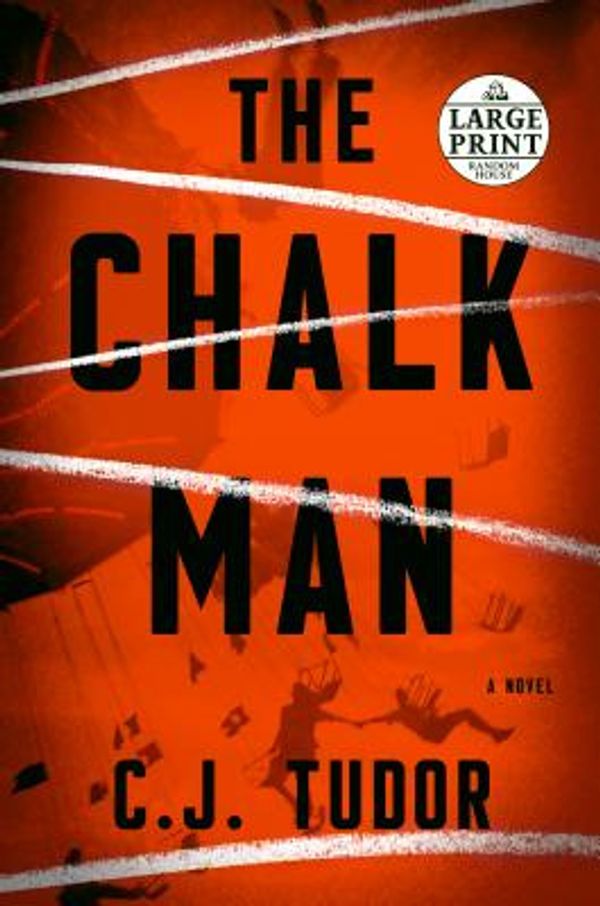 Cover Art for 9780525590019, The Chalk Man (Random House Large Print) by C. J. Tudor
