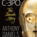 Cover Art for 9780241445280, I Am C-3PO - The Inside Story (Signed Collector's Edition) by Anthony Daniels