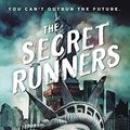 Cover Art for B081Y58M4X, The Secret Runners by Matthew Reilly