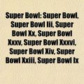 Cover Art for 9781156632550, Super Bowl: Super Bowl, Super Bowl Iii, by Books Llc