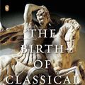 Cover Art for 9780143120452, The Birth of Classical Europe by Simon Price