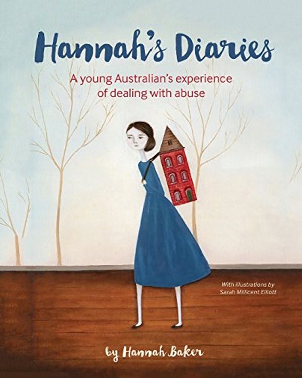 Cover Art for 9780994315823, Hannah's Diaries: A Young Australian's Experience of Dealing with Abuse by Hannah Baker