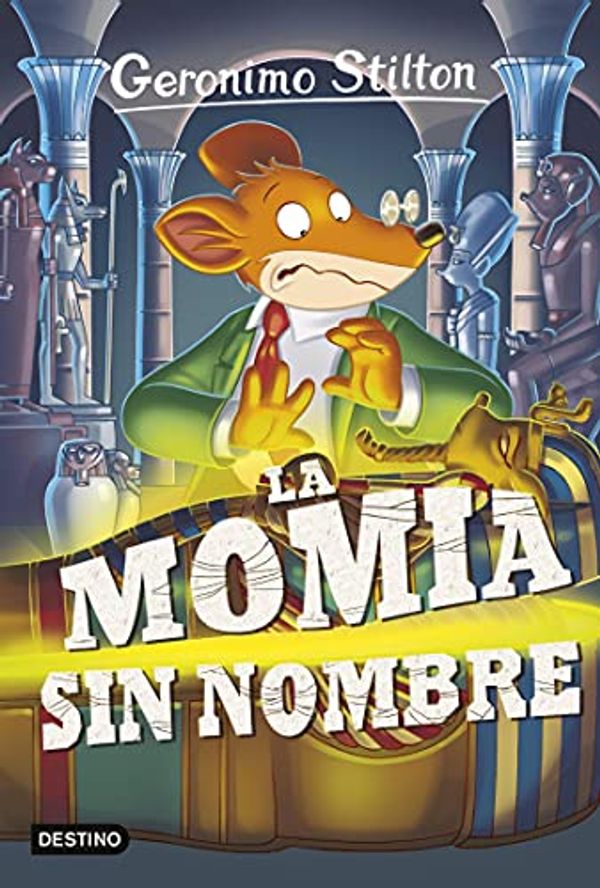 Cover Art for B00BWSAH5W, La momia sin nombre: Geronimo Stilton 41 (Spanish Edition) by Geronimo Stilton