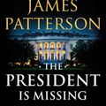 Cover Art for 9780316412698, The President is Missing by James Patterson, President Bill Clinton