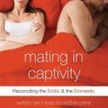 Cover Art for 9780061243592, Mating in Captivity by Esther Perel, Esther Perel