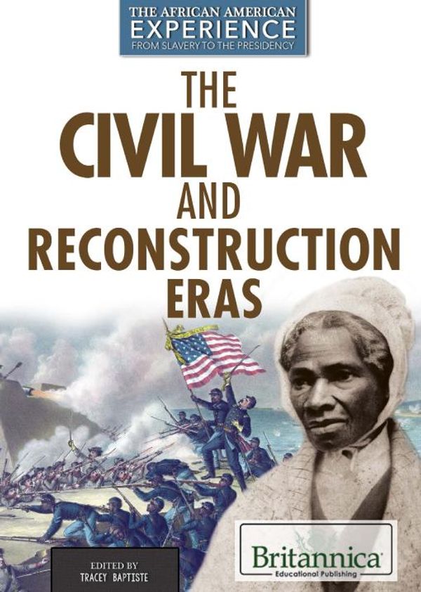 Cover Art for 9781680480412, The Civil War and Reconstruction Eras by Tracey Baptiste