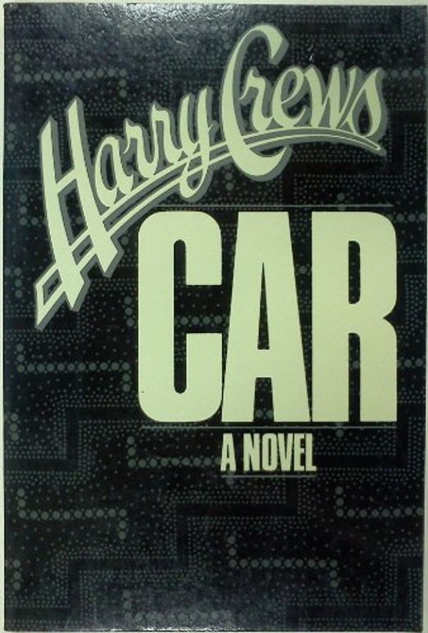 Cover Art for 9780688021450, Car by Harry Crews
