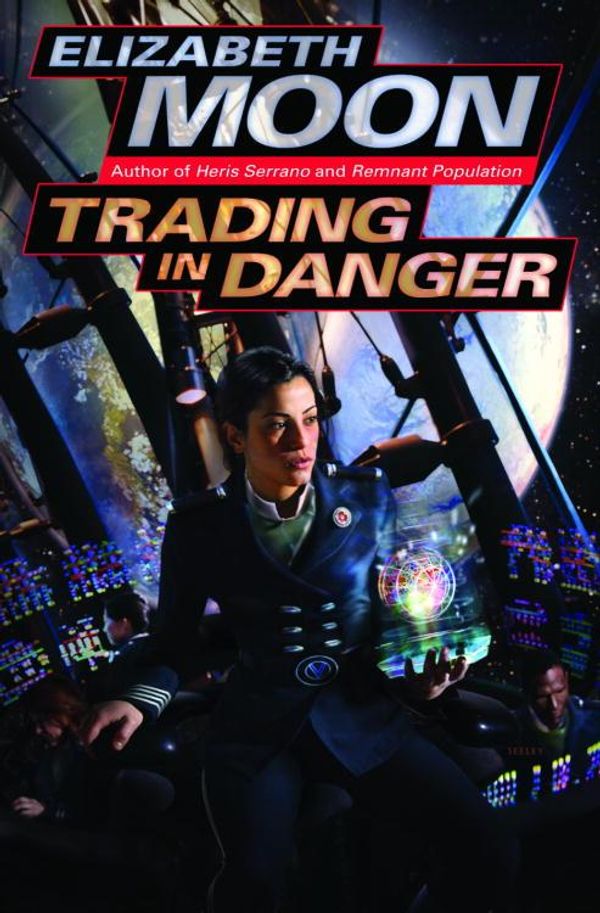 Cover Art for 9780345469878, Trading in Danger by Elizabeth Moon
